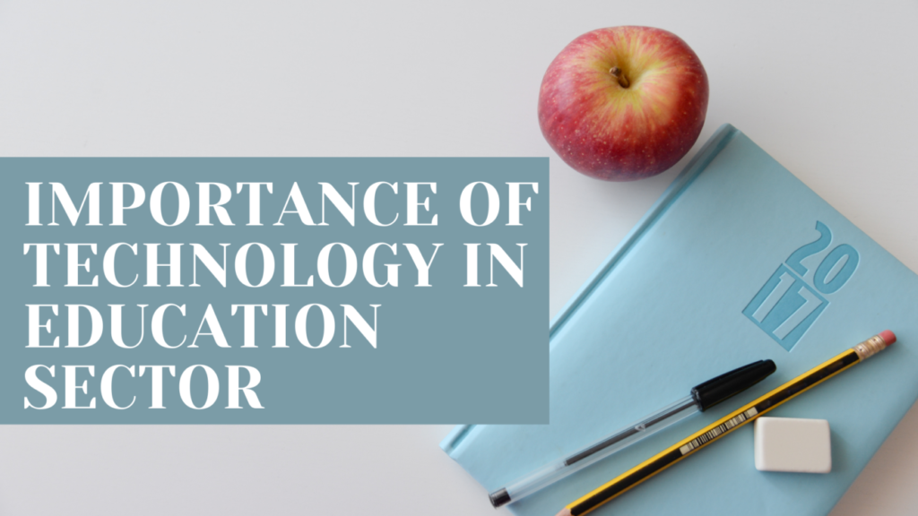 Importance of Technology in Education Sector